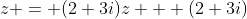z = (2+3i)z + (2+3i)