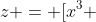 z = [x^3 \; (x^3+3)] \; [(x^3+1) \; (x^3+2)]
