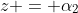 z = \alpha_2