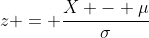 z = \frac{X - \mu}{\sigma}