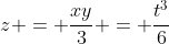z = \frac{xy}{3} = \frac{t^3}{6}