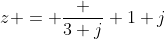 z = \frac {3+j} {1+j}