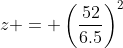 z = \left(\frac{52}{6.5}\right)^2
