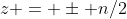 z = \pm n/2