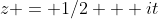 z = 1/2 + it