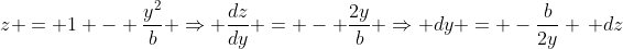 z = 1 - \frac{y^2}{b} \Rightarrow \frac{dz}{dy} = - \frac{2y}{b} \Rightarrow dy = -\frac{b}{2y} \, dz