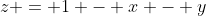 z = 1 - x - y