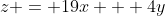 z = 19x + 4y~\implies~y=-\frac{19}{4}x+\underbrace{\frac z4}_{\text{y-intercept}}