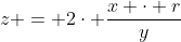 z = 2\cdot \frac{x \cdot r}y