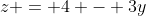 z = 4 - 3y