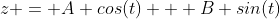 z = A cos(t) + B sin(t)