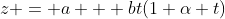 z = a + bt(1+\alpha t)