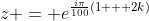 z = e^{\frac{i\pi}{100}(1 + 2k)}