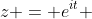 z = e^{it} 