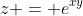 z = e^{xy}