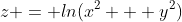 z = ln(x^2 + y^2)