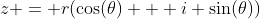 z = r(\cos(\theta) + i \sin(\theta))