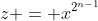 z = x^{2^{n-1}}