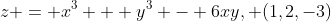 z = x^3 + y^3 - 6xy, (1,2,-3)