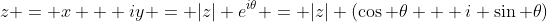 z = x + iy = |z| e^{i\theta} = |z| (\cos \theta + i \sin \theta)