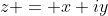 z = x+iy