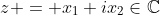 z = x_1+ix_2\in\mathbb{C}