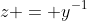 z = y^{-1}