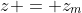 z = z_m