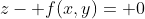 z- f(x,y)= 0