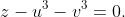 z-u^3-v^3=0.