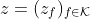 z=(z_f)_{f\in\mathcal{K}}