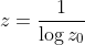 z=\frac{1}{\log{z_0}}