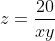 z=\frac{20}{xy}