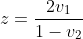 z=\frac{2v_1}{1-v_2}