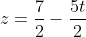 z=\frac{7}{2}-\frac{5t}{2}