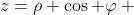 z=\rho \cos \varphi \\