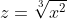 z=\sqrt[3]{x^2}
