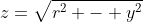 z=\sqrt{r^2 - y^2}
