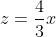 z={4\over3}x
