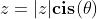 z=|z|\mathbf{cis}(\theta)