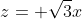 z= \sqrt{3}x