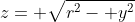 z= \sqrt{r^2- y^2}