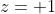 z= 1