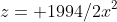 z= 1994/2x^2