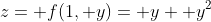 z= f(1, y)= y+ y^2