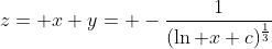 z= x y= -\frac{1}{(\ln x+c)^{\frac{1}{3}}}