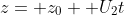 z= z_0+ U_2t