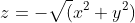 z=-\sqrt(x^2+y^2)
