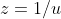 z=1/u
