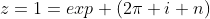 z=1=exp (2\pi i n)